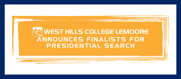 West Hills College Lemoore names finalists in Presidential Search | West Hills Colleges
